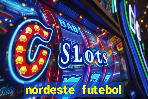 nordeste futebol vip net