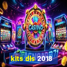 kits dls 2018