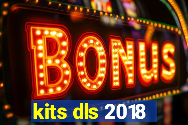 kits dls 2018