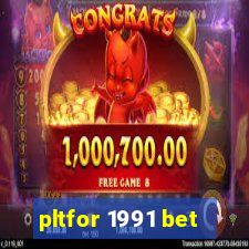pltfor 1991 bet