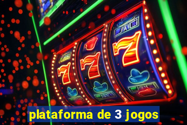 plataforma de 3 jogos