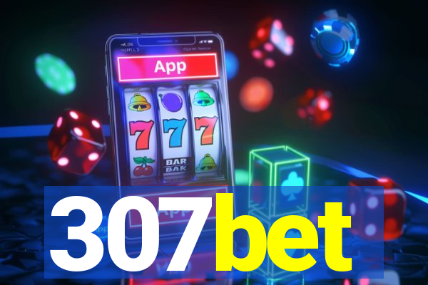307bet