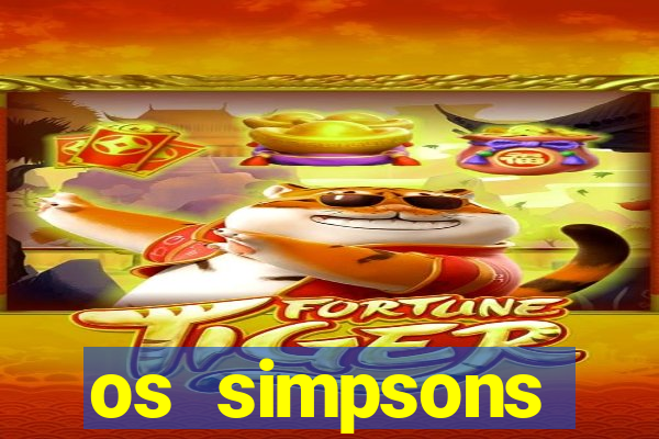 os simpsons assistir online dublado