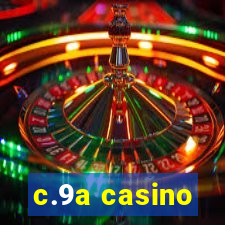 c.9a casino