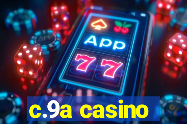 c.9a casino