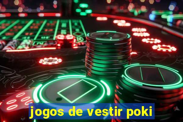 jogos de vestir poki
