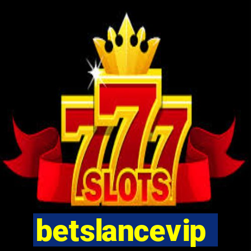 betslancevip