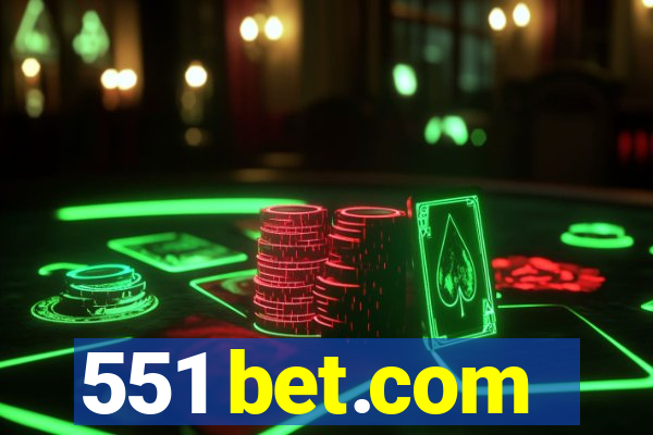 551 bet.com
