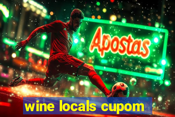 wine locals cupom