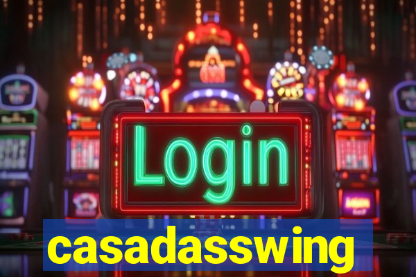 casadasswing