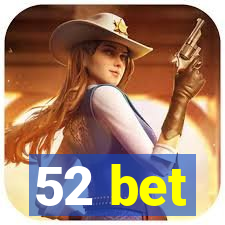 52 bet