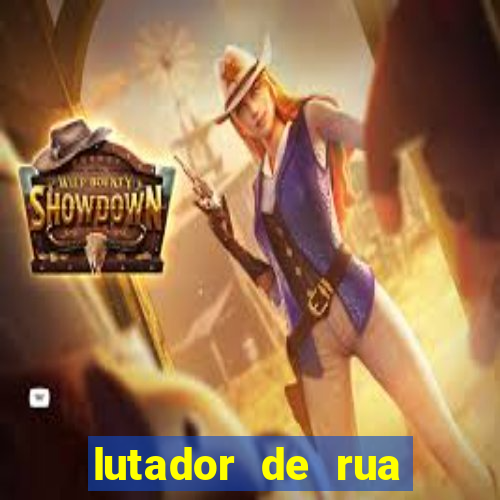lutador de rua filme completo dublado mega filmes