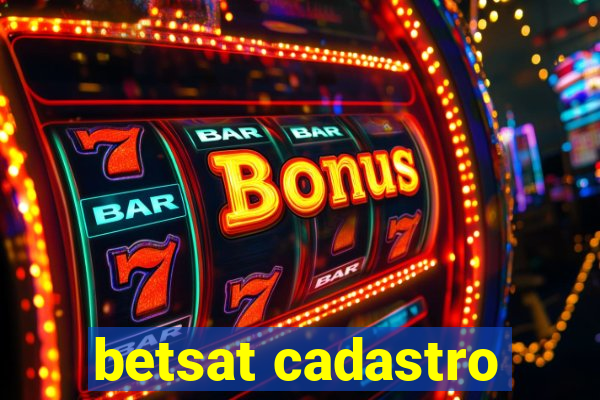 betsat cadastro