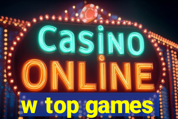 w top games