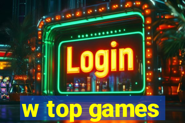 w top games