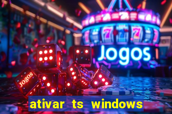 ativar ts windows server 2019 ilimitado