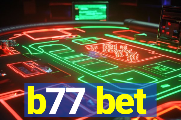 b77 bet