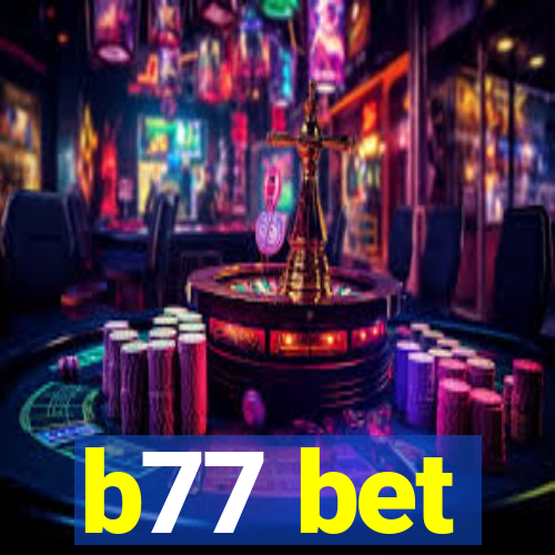b77 bet
