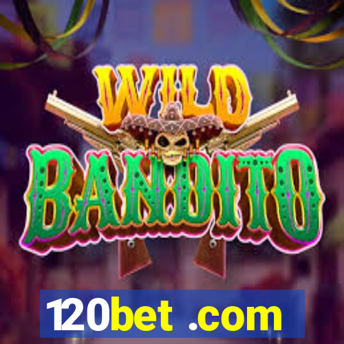 120bet .com