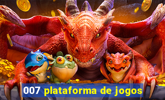 007 plataforma de jogos