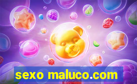 sexo maluco.com