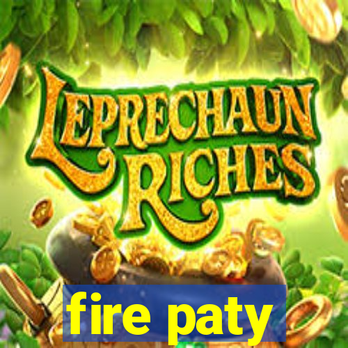 fire paty