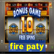 fire paty