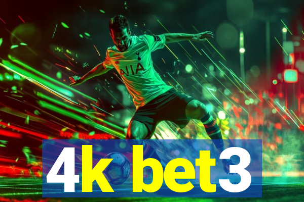 4k bet3