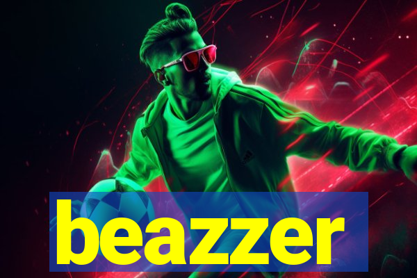 beazzer