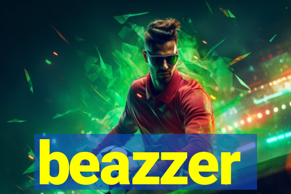 beazzer