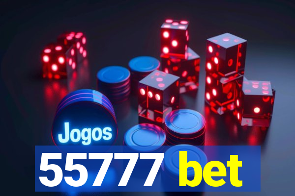 55777 bet