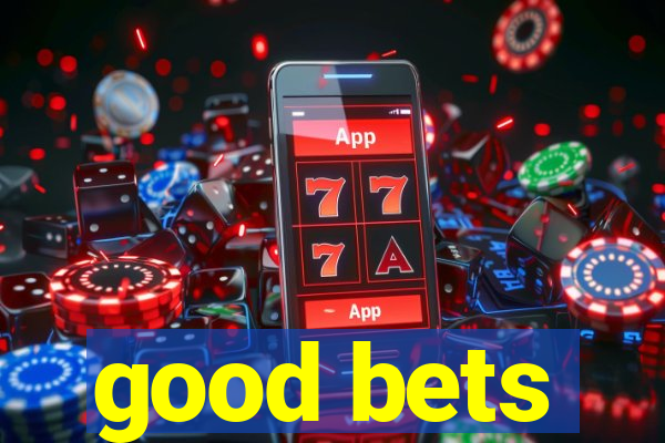 good bets