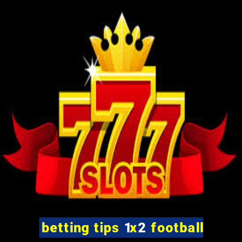 betting tips 1x2 football