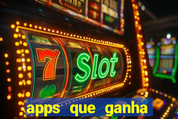 apps que ganha dinheiro jogando