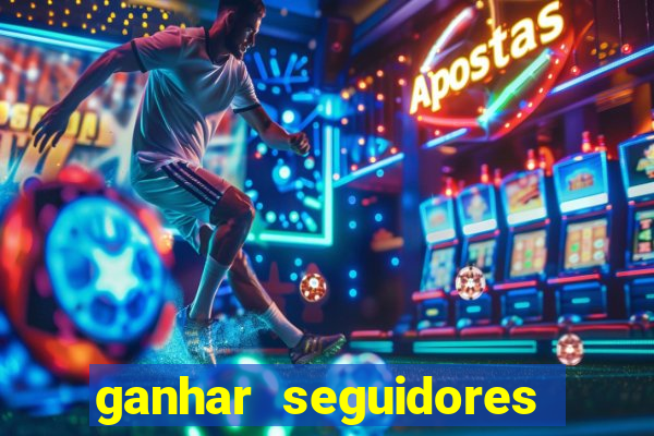ganhar seguidores instagram gratis