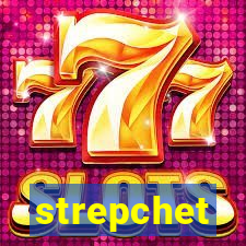 strepchet