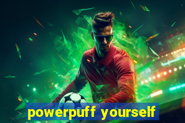 powerpuff yourself