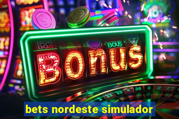 bets nordeste simulador