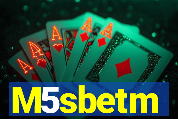 M5sbetm