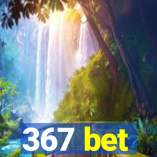 367 bet
