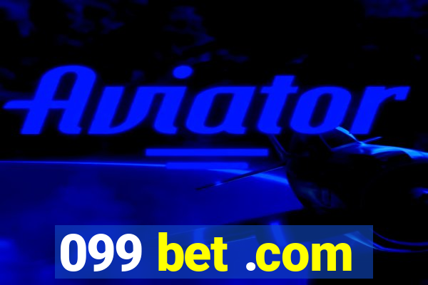 099 bet .com