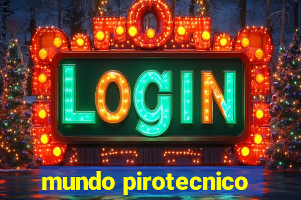 mundo pirotecnico