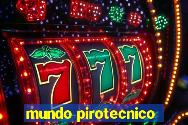 mundo pirotecnico