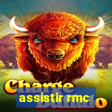 assistir rmc