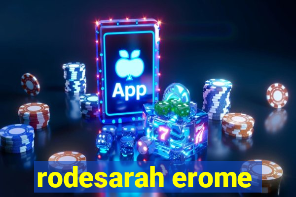 rodesarah erome