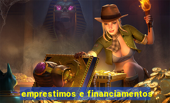 emprestimos e financiamentos