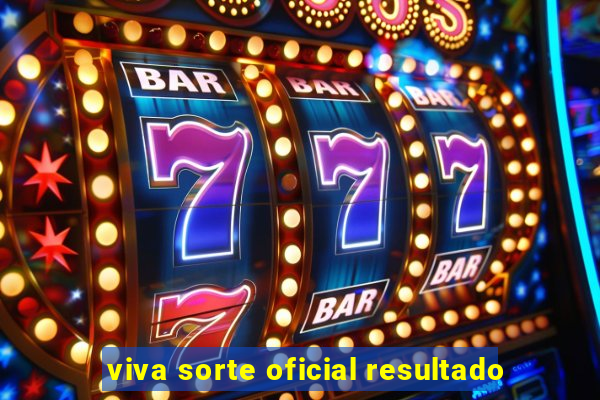 viva sorte oficial resultado