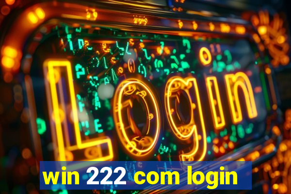 win 222 com login