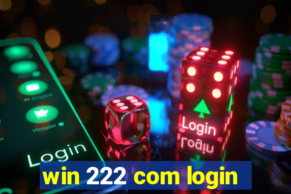 win 222 com login