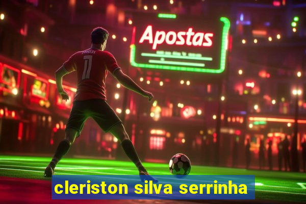 cleriston silva serrinha